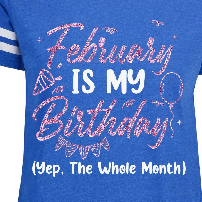 February Birthday Wo Yep The Whole Month Enza Ladies Jersey Football T-Shirt