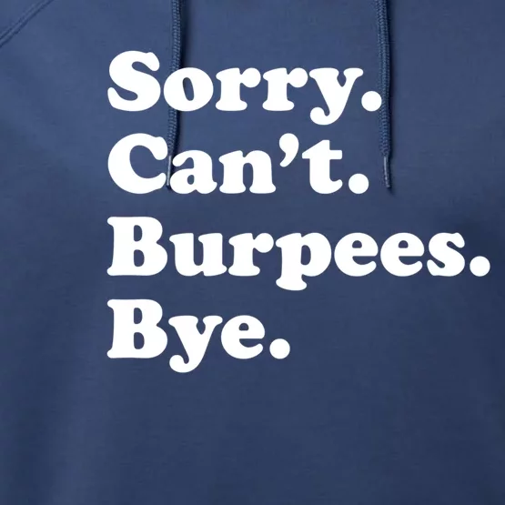 Funny Burpee Workout Gym Gift Or Funny Gift Performance Fleece Hoodie