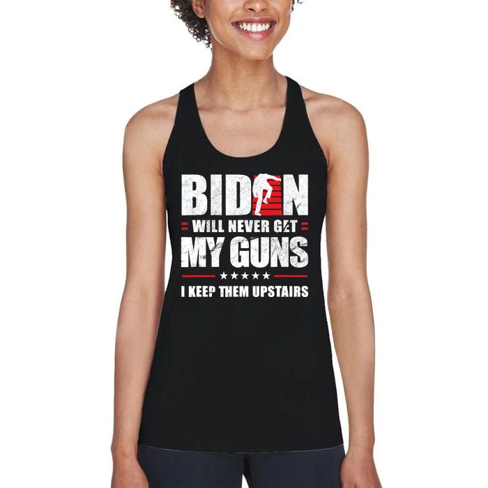 Funny Biden Will Never Get My Guns I Keep Them Upstairs Women's Racerback Tank