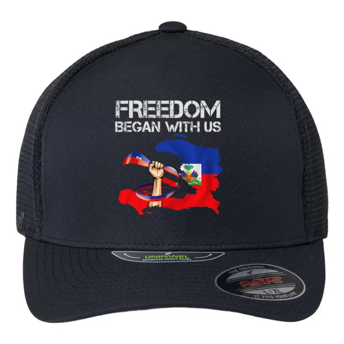 Freedom Began With Us Haitian Flag Happy Independence Day Flexfit Unipanel Trucker Cap