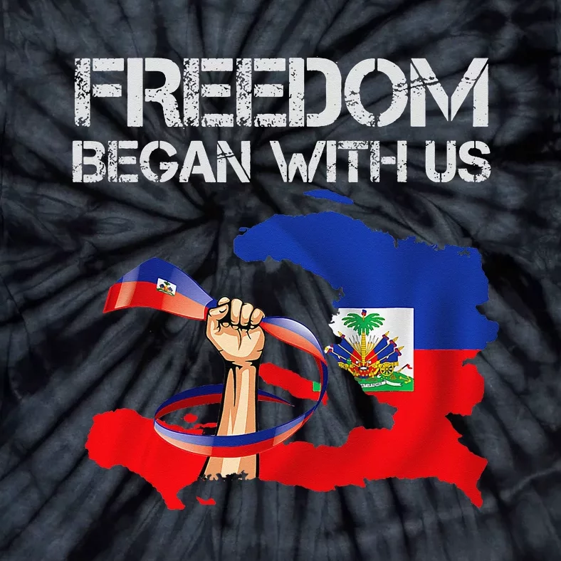 Freedom Began With Us Haitian Flag Happy Independence Day Tie-Dye T-Shirt