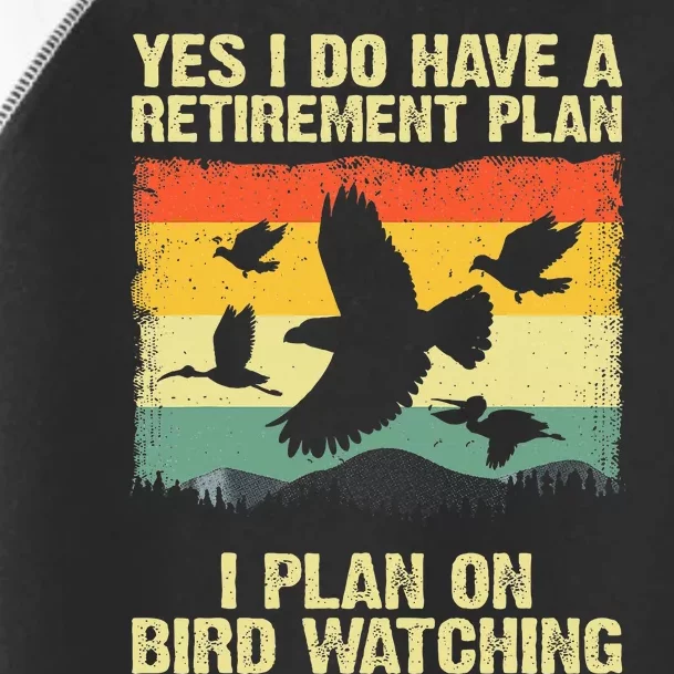 Funny Bird Watching Design Birding Retirement Toddler Fine Jersey T-Shirt