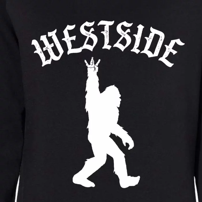 Funny Bigfoot Westside Hand Sign For California West Coast Womens California Wash Sweatshirt