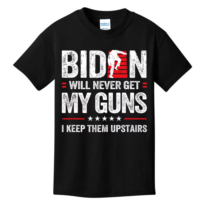 Funny Biden Will Never Get My Guns I Keep Them Upstairs Kids T-Shirt