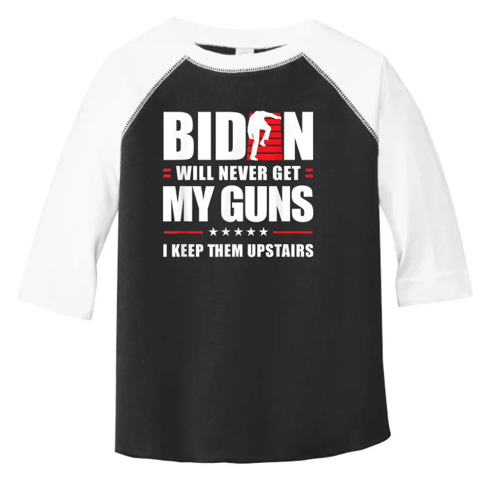 Funny Biden Will Never Get My Guns I Keep Them Upstairs Toddler Fine Jersey T-Shirt