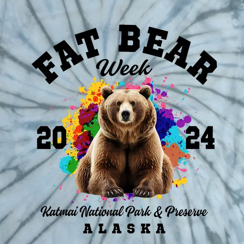 Fat Bear Week 2024 Katmai National Park And Preserve Alaska Tie-Dye T-Shirt