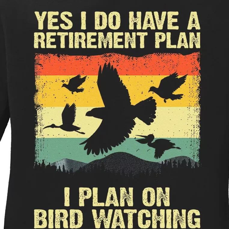 Funny Bird Watching Design For Men Women Birding Retirement Ladies Long Sleeve Shirt