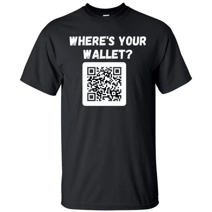 Funny Bitcoin Where’s Your Wallet HODL Bitcoin Cryptocurrency Funny Crypto Tall T-Shirt