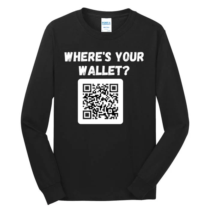 Funny Bitcoin Where’s Your Wallet HODL Bitcoin Cryptocurrency Funny Crypto Tall Long Sleeve T-Shirt