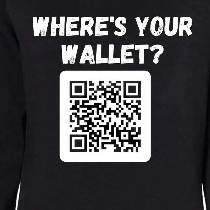 Funny Bitcoin Where’s Your Wallet HODL Bitcoin Cryptocurrency Funny Crypto Womens California Wash Sweatshirt