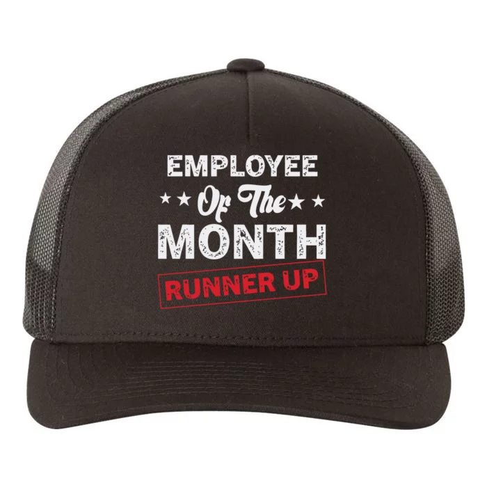 Funny Best Worker Saying Employee Of The Month Runner Up Yupoong Adult 5-Panel Trucker Hat