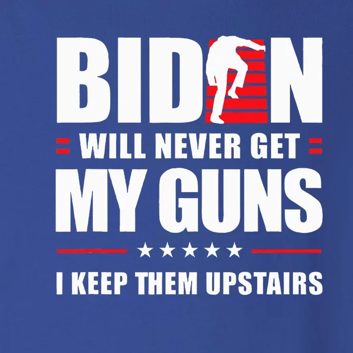 Funny Biden Will Never Get My Guns I keep them Upstairs Toddler Long Sleeve Shirt