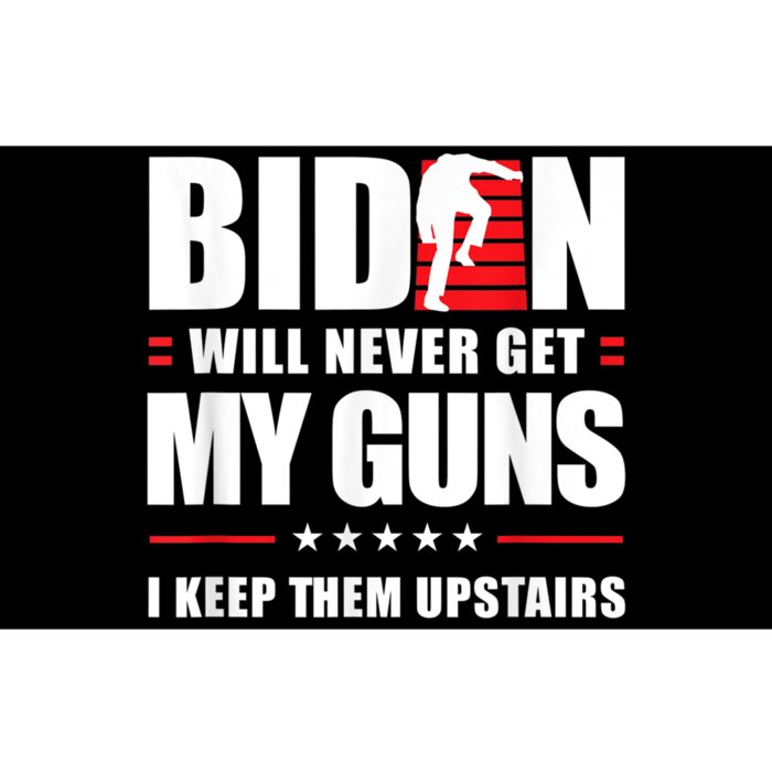 Funny Biden Will Never Get My Guns I Keep Them Upstairs Bumper Sticker