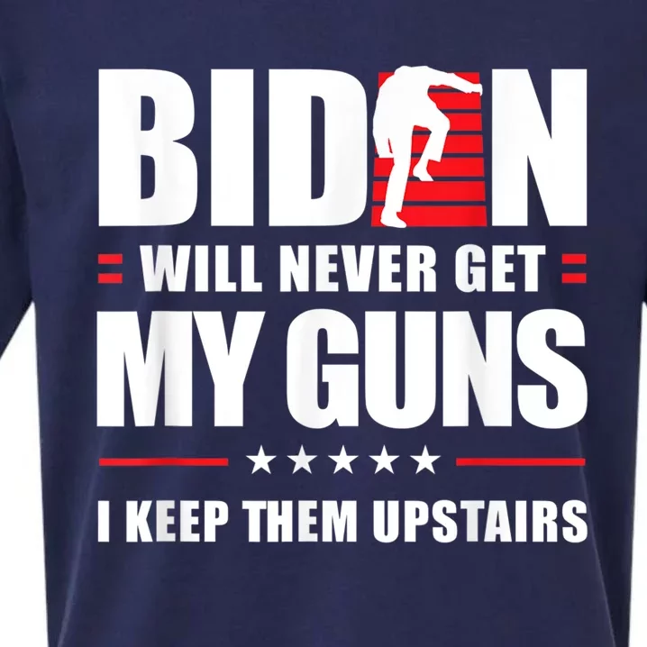 Funny Biden Will Never Get My Guns I Keep Them Upstairs Sueded Cloud Jersey T-Shirt