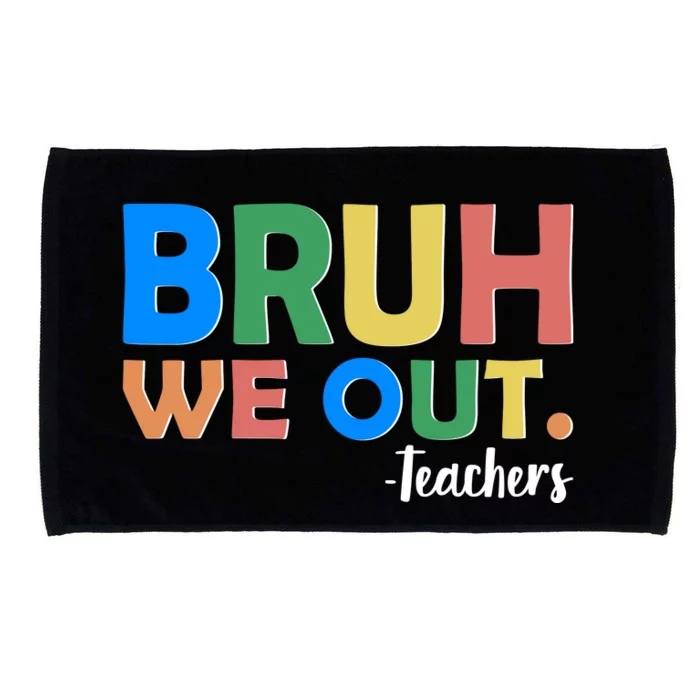 Funny BRUH We Out Teachers Schools Out Microfiber Hand Towel