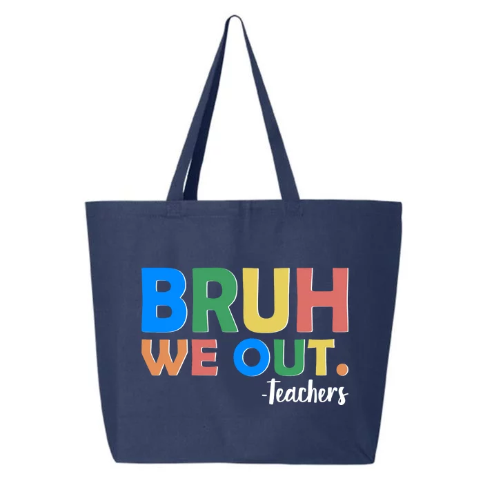 Funny BRUH We Out Teachers Schools Out 25L Jumbo Tote