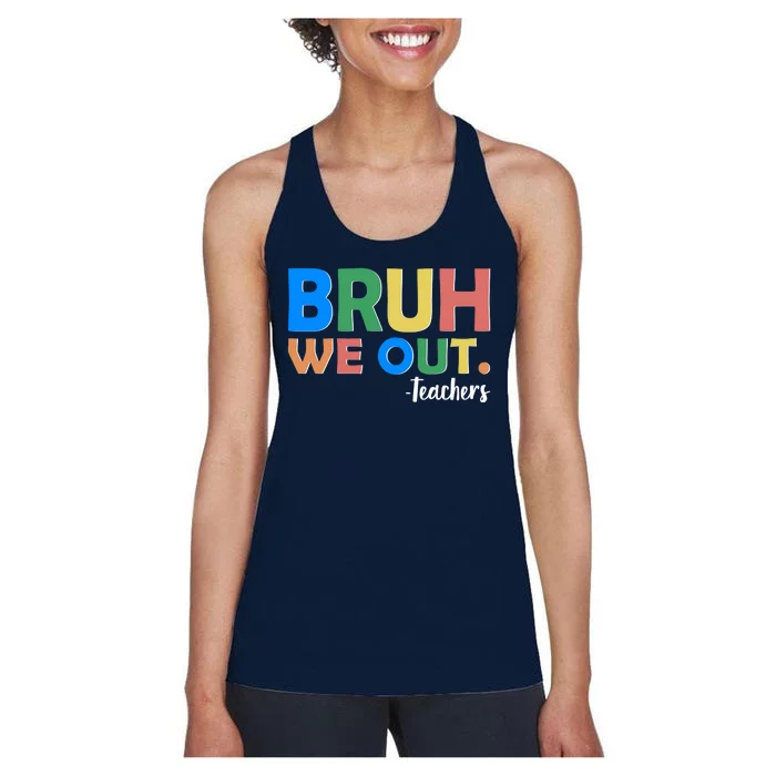 Funny BRUH We Out Teachers Schools Out Women's Racerback Tank