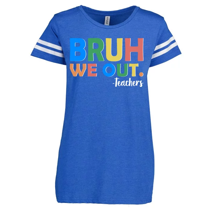 Funny BRUH We Out Teachers Schools Out Enza Ladies Jersey Football T-Shirt