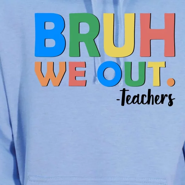 Funny BRUH We Out Teachers Schools Out Unisex Surf Hoodie