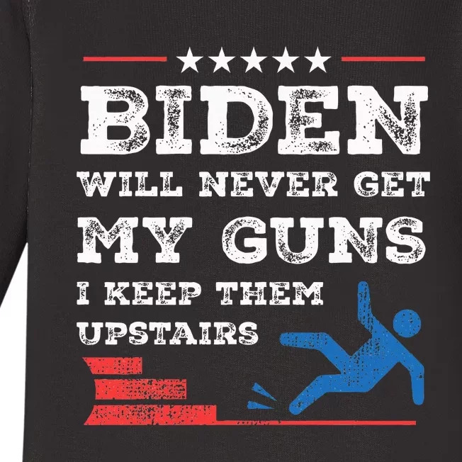 Funny Biden Will Never Get My Guns I Keep Them Upstairs Baby Long Sleeve Bodysuit