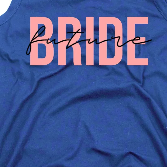 Future Bride Wedding Bachelorette Party Fiancee Gift Tank Top