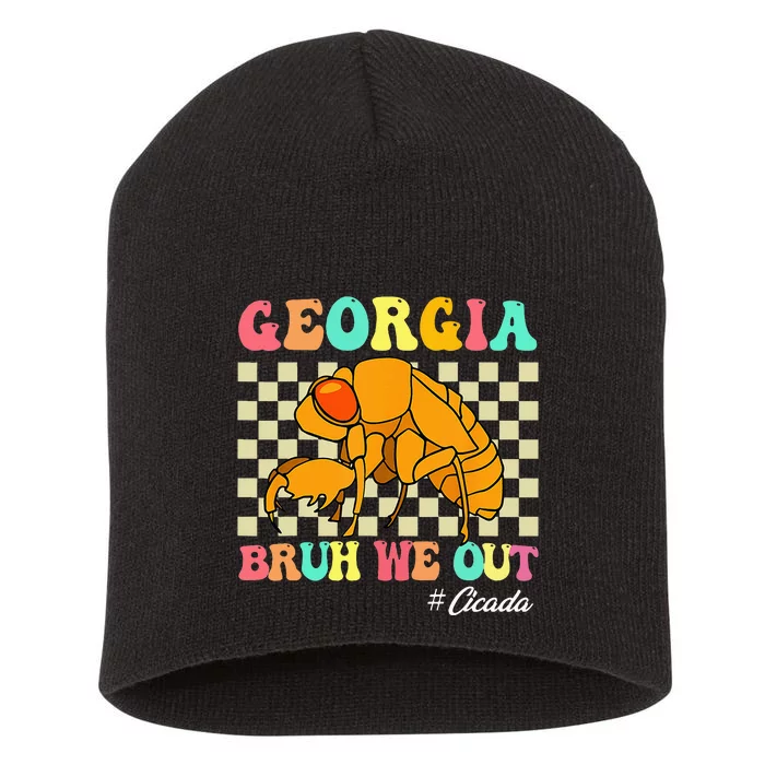 Funny Bruh We Out Cicada Georgia 2024 For Teachers Summer Short Acrylic Beanie