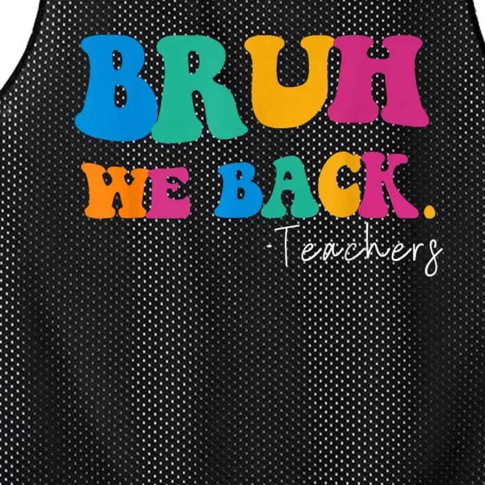 Funny Bruh We Back Teachers Start Back To School Gifts Mesh Reversible Basketball Jersey Tank