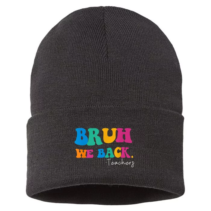 Funny Bruh We Back Teachers Start Back To School Gifts Sustainable Knit Beanie