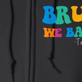 Funny Bruh We Back Teachers Start Back To School Gifts Full Zip Hoodie