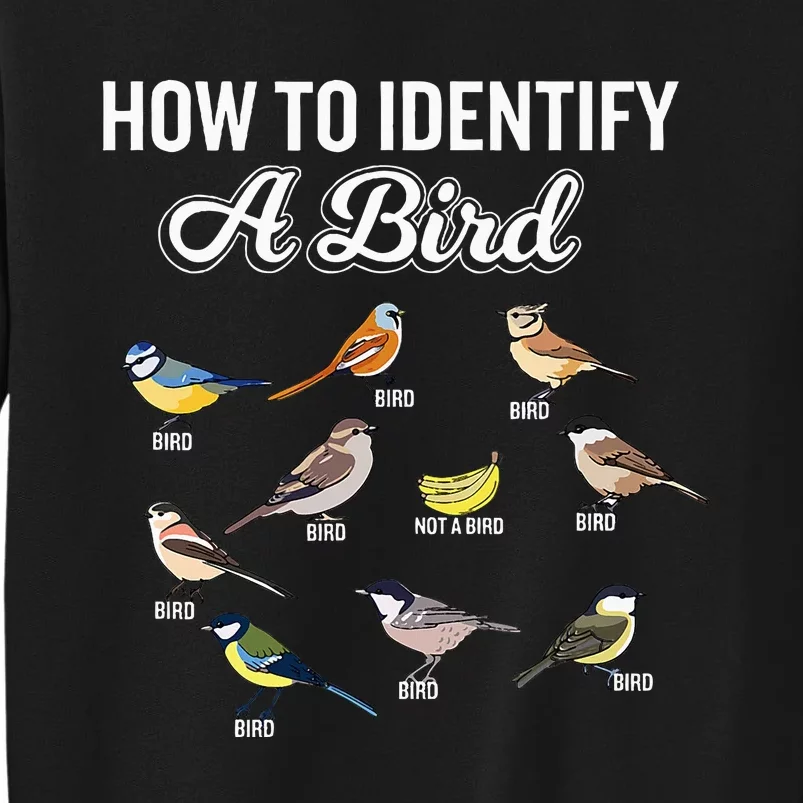 Funny Bird Watcher How To Identify A Bird Unique Birder Tall Sweatshirt