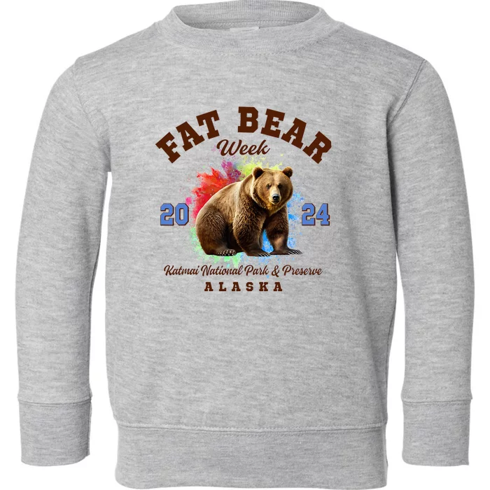 Fat Bear Week 2024 Katmai National Park And Preserve Alaska Toddler Sweatshirt