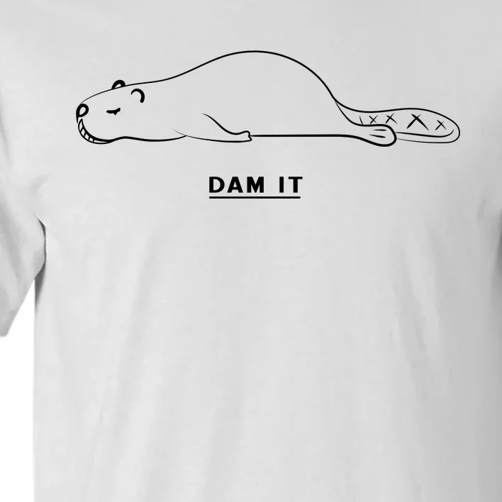 Funny Beaver Wildlife Pun Dam It Tall T-Shirt