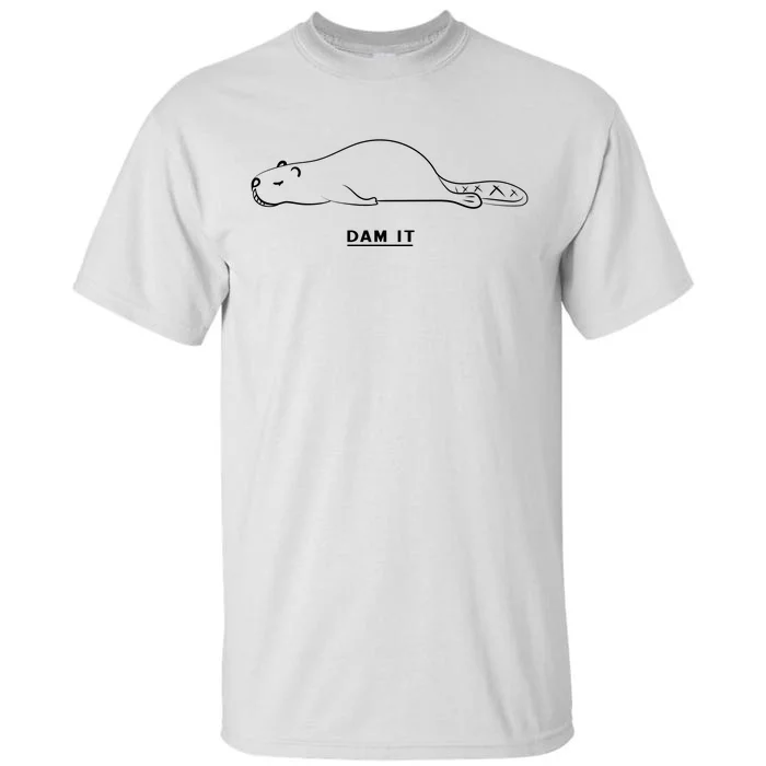 Funny Beaver Wildlife Pun Dam It Tall T-Shirt