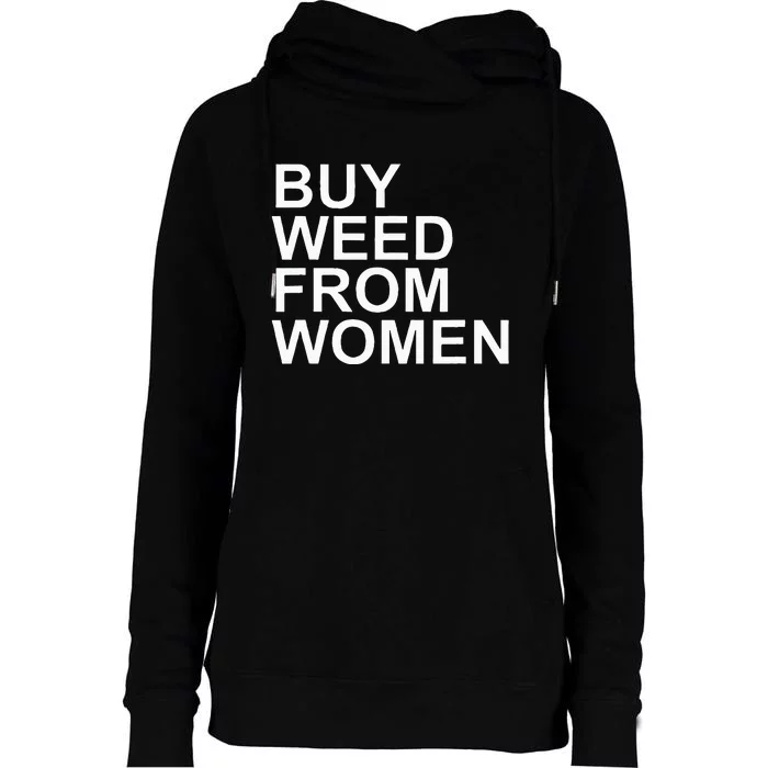 Funny Buy Weed From Women Apparel Womens Funnel Neck Pullover Hood