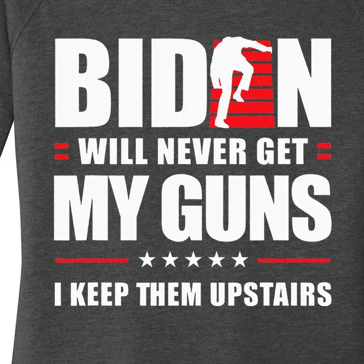 Funny Biden Will Never Get My Guns I keep them Upstairs Women's Perfect Tri Tunic Long Sleeve Shirt