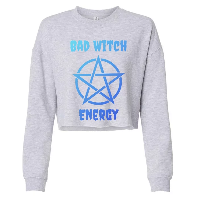 Funny Bad Witch Energy Halloween Samhain Great Gift Cropped Pullover Crew