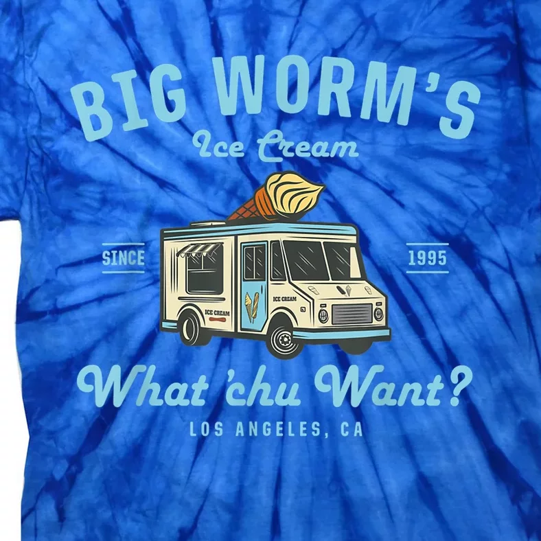 Funny Big Worm's Ice Cream Truck Gift What Chu Want Gift Tie-Dye T-Shirt