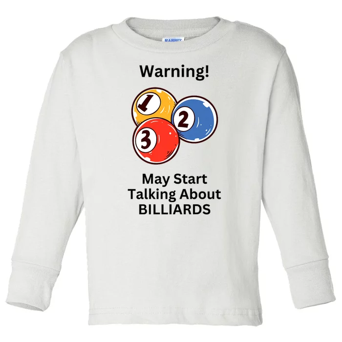 Funny Billiards Warning May Start Talking About Billiards Toddler Long Sleeve Shirt