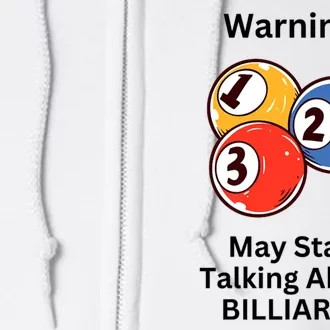 Funny Billiards Warning May Start Talking About Billiards Full Zip Hoodie