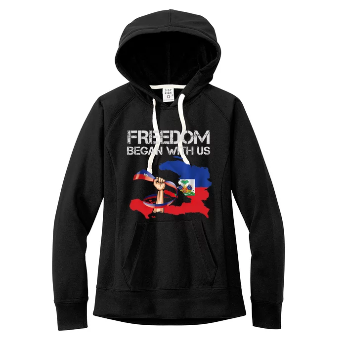 Freedom Began With Us Haitian Flag Happy Independence Day Women's Fleece Hoodie