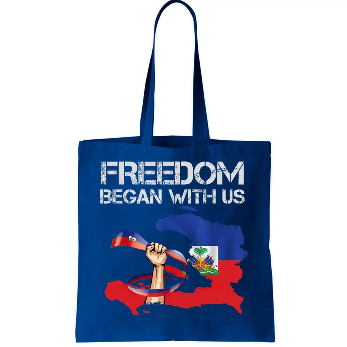 Freedom Began With Us Haitian Flag Happy Independence Day Tote Bag