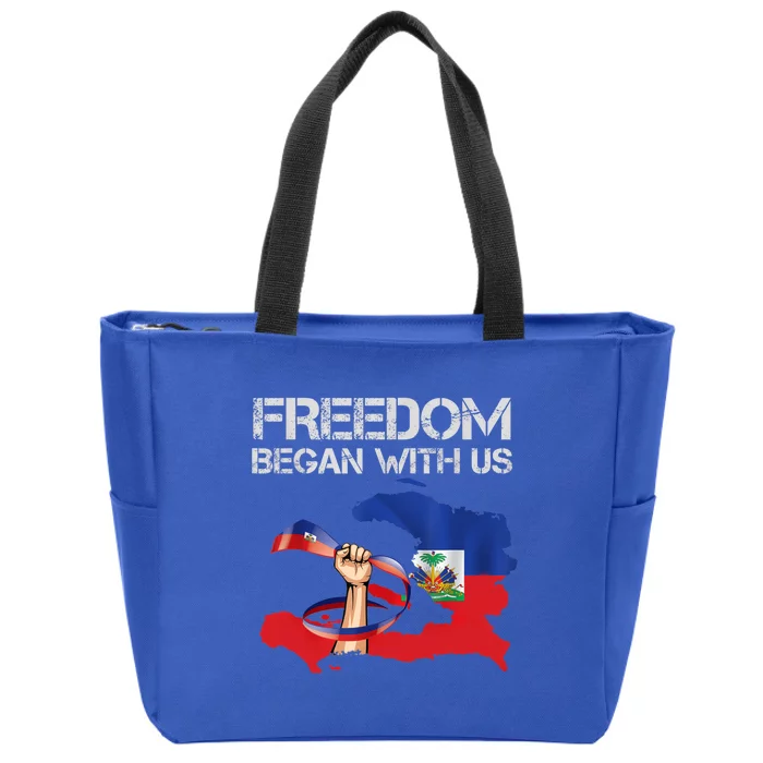 Freedom Began With Us Haitian Flag Happy Independence Day Zip Tote Bag