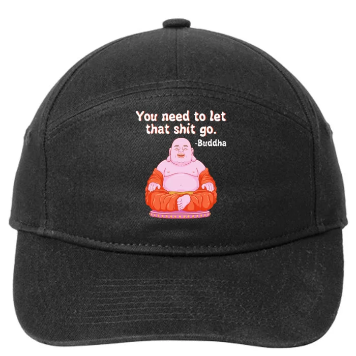 Fat Buddha You Need To Let That Shit Go 7-Panel Snapback Hat