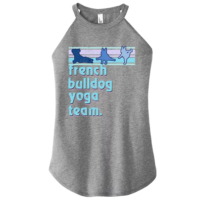 French Bulldog Yoga Team Funny Frenchie Yoga Lover Namaste Gift Women’s Perfect Tri Rocker Tank