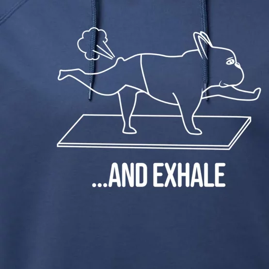 French Bulldog Yoga And Exhale Dog Lovers Funny Frenchie Gift Performance Fleece Hoodie