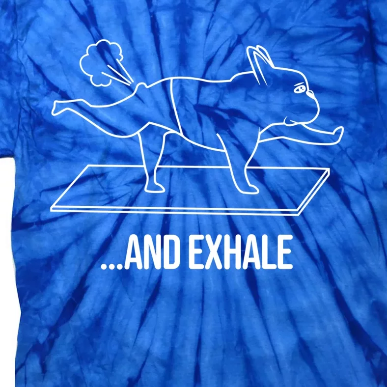 French Bulldog Yoga And Exhale Dog Lovers Funny Frenchie Gift Tie-Dye T-Shirt