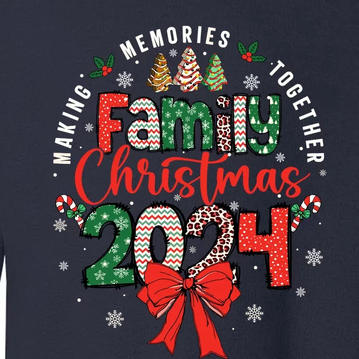 Family Christmas 2024 Matching Xmas Making Memories Together Toddler Sweatshirt