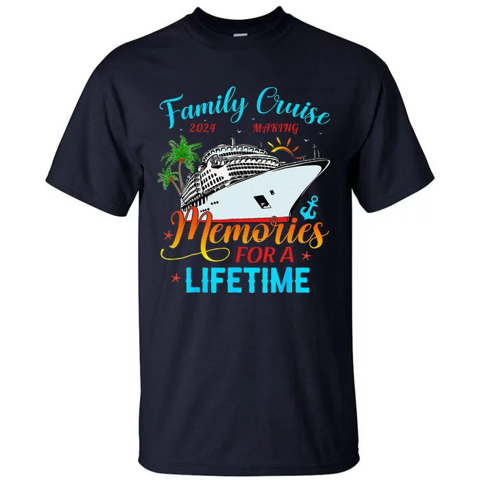 Family Cruise 2024 Making Memories For A Lifetime Beach Tall T-Shirt