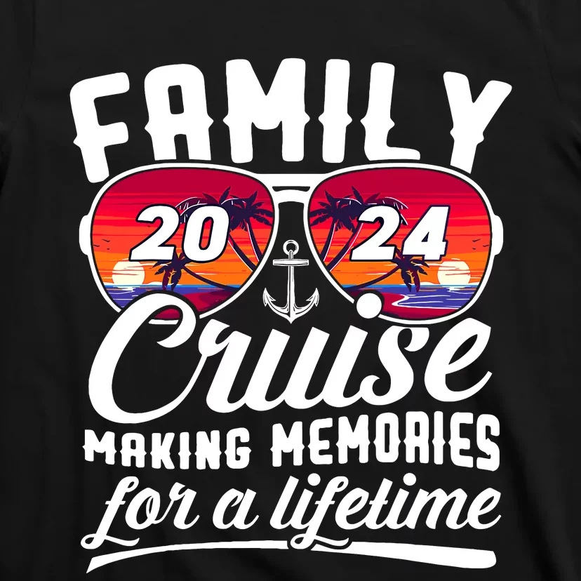 Family Cruise 2024 Making Memories Together Summer Trip Ship T-Shirt