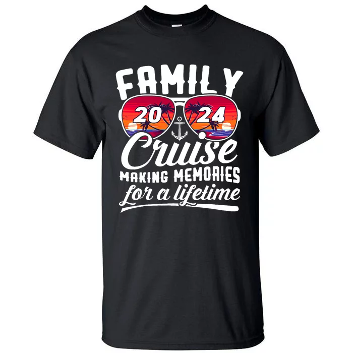 Family Cruise 2024 Making Memories Together Summer Trip Ship Tall T-Shirt